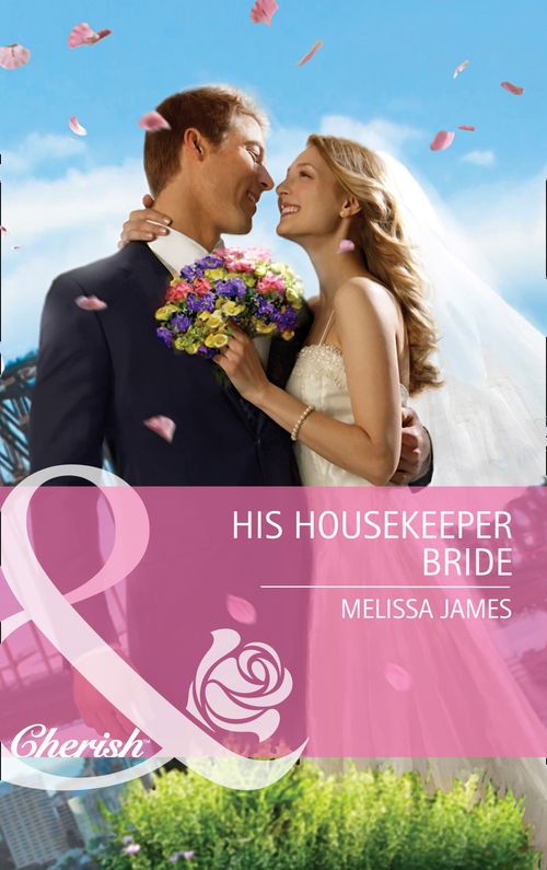 His Housekeeper Bride (Mills & Boon Cherish): First edition (9781472056788)