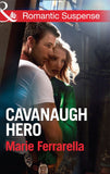 Cavanaugh Hero (Cavanaugh Justice, Book 26) (Mills & Boon Romantic Suspense): First edition (9781472051011)
