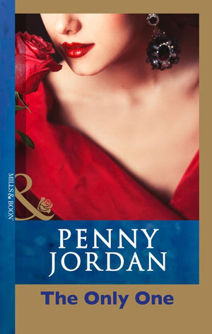 The Only One (Penny Jordan Collection) (Mills & Boon Modern): First edition (9781408999110)