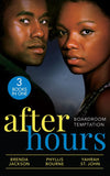 After Hours: Boardroom Temptation: Bachelor Unforgiving (Bachelors in Demand) / Moonlight Kisses / Taming Her Billionaire by Brenda Jackson, Phyllis Bourne and Yahrah St. John (9780008917166)