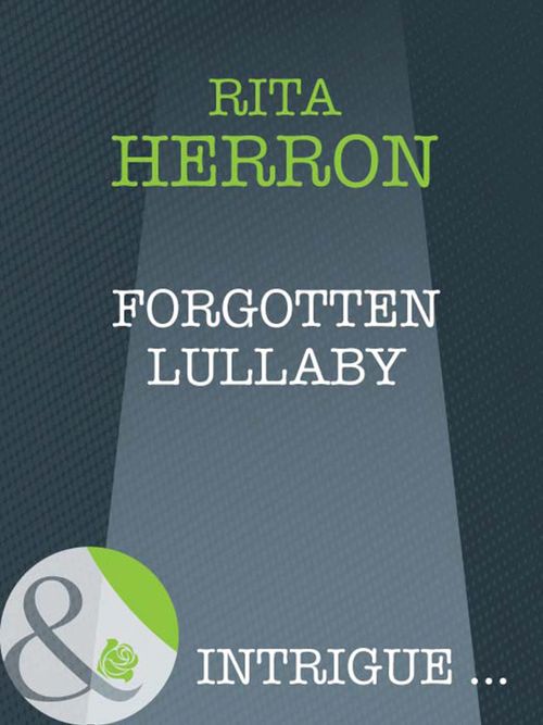 Forgotten Lullaby (A Memory Away…, Book 9) (Mills & Boon Intrigue): First edition (9781408947548)