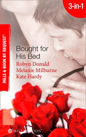 Bought for His Bed: Virgin Bought and Paid For / Bought for Her Baby / Sold to the Highest Bidder! (Mills & Boon By Request): First edition (9781408915615)