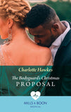 The Bodyguard's Christmas Proposal (Royal Christmas at Seattle General, Book 3) (Mills & Boon Medical) (9780008903022)