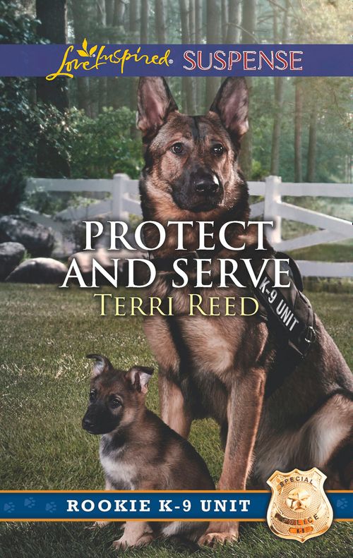Protect And Serve (Rookie K-9 Unit, Book 1) (Mills & Boon Love Inspired Suspense) (9781474049757)