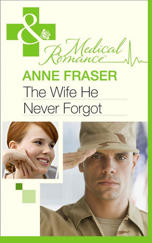 The Wife He Never Forgot (Men of Honour, Book 1) (Mills & Boon Medical): First edition (9781472003294)