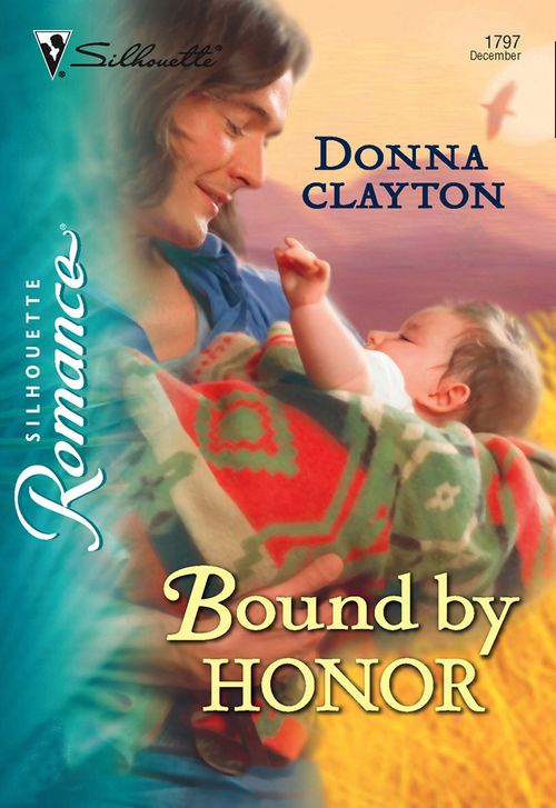 Bound by Honor (Mills & Boon Silhouette): First edition (9781474012508)