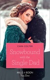 Snowbound With The Single Dad (Mills & Boon True Love) (9781474078443)