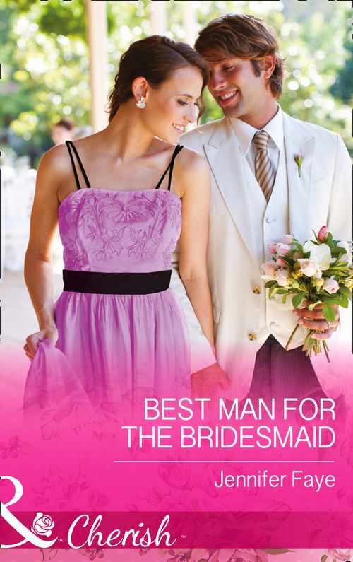 Best Man for the Bridesmaid (The DeFiore Brothers, Book 2) (Mills & Boon Cherish): First edition (9781474001663)