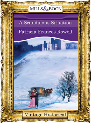 A Scandalous Situation (Mills & Boon Historical): First edition (9781472039804)