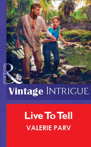 Live To Tell (Mills & Boon Vintage Intrigue): First edition (9781472077271)