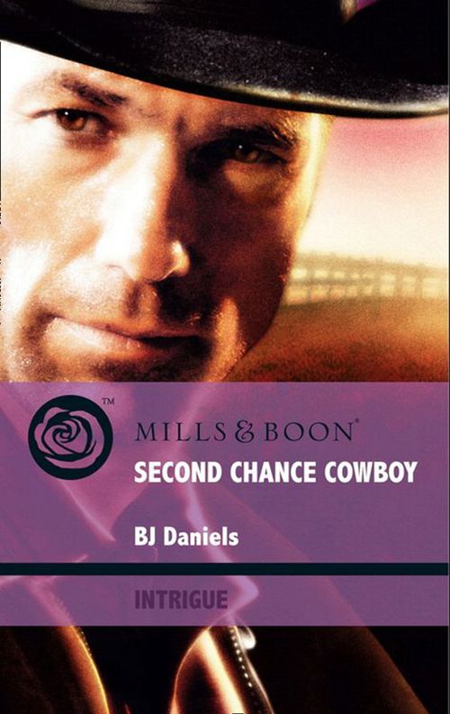 Second Chance Cowboy (Whitehorse, Montana, Book 6) (Mills & Boon Intrigue): First edition (9781408916889)