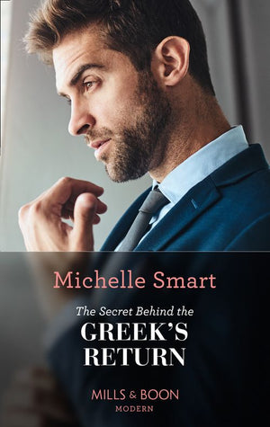 The Secret Behind The Greek's Return (Billion-Dollar Mediterranean Brides, Book 2) (Mills & Boon Modern) (9780008914349)