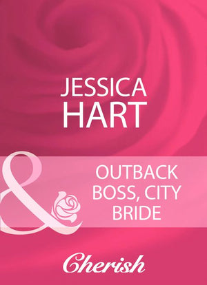 Outback Boss, City Bride (Mills & Boon Cherish): First edition (9781408959824)