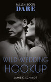 Wild Wedding Hookup (Mills & Boon Dare) (9781474099639)