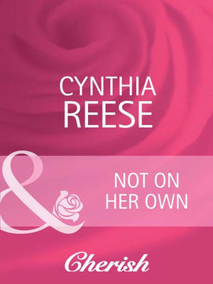 Not on Her Own (Count on a Cop, Book 40) (Mills & Boon Cherish): First edition (9781408950296)