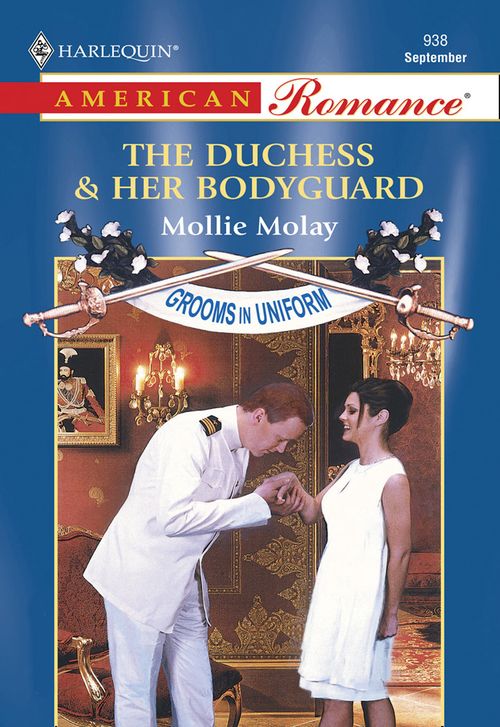 The Duchess and Her Bodyguard (Mills & Boon American Romance): First edition (9781474020909)
