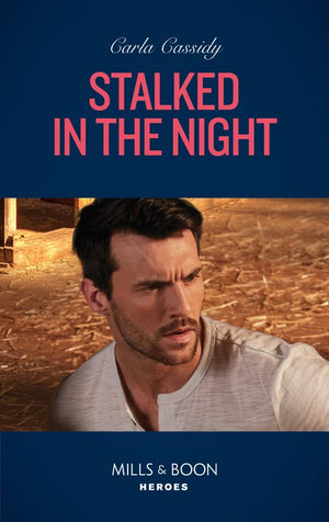 Stalked In The Night (Mills & Boon Heroes) (Colton 911: Grand Rapids, Book 4) (9780008905750)