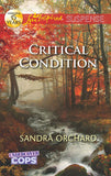 Critical Condition (Undercover Cops, Book 3) (Mills & Boon Love Inspired Suspense): First edition (9781472000361)