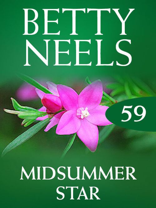 Midsummer Star (Betty Neels Collection, Book 59): First edition (9781408982624)
