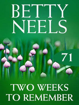 Two Weeks to Remember (Betty Neels Collection, Book 71): First edition (9781408982747)