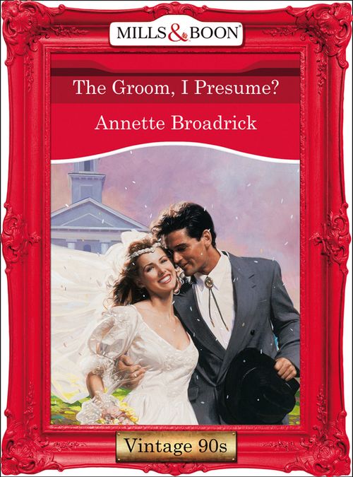 The Groom, I Presume? (Mills & Boon Vintage Desire): First edition (9781408991831)