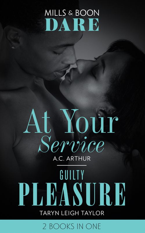At Your Service / Guilty Pleasure: At Your Service / Guilty Pleasure (Mills & Boon Dare) (9781474099660)