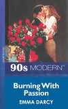 Burning With Passion (Mills & Boon Vintage 90s Modern): First edition (9781408984253)