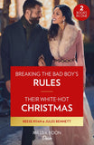Breaking The Bad Boy's Rules / Their White-Hot Christmas: Breaking the Bad Boy's Rules (Dynasties: Willowvale) / Their White-Hot Christmas (Dynasties: Willowvale) (Mills & Boon Desire) (9780263317725)