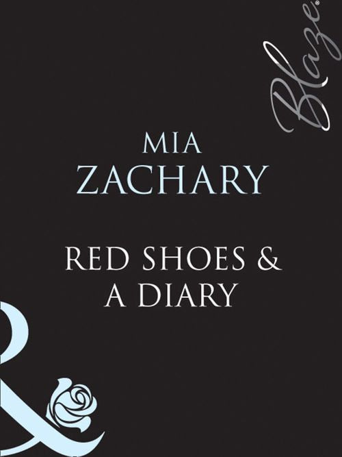 Red Shoes and A Diary (Mills & Boon Blaze): First edition (9781408949153)