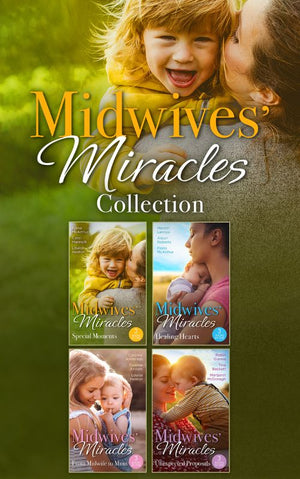 The Midwives' Miracles Collection (Mills & Boon Collections) (9780263304503)