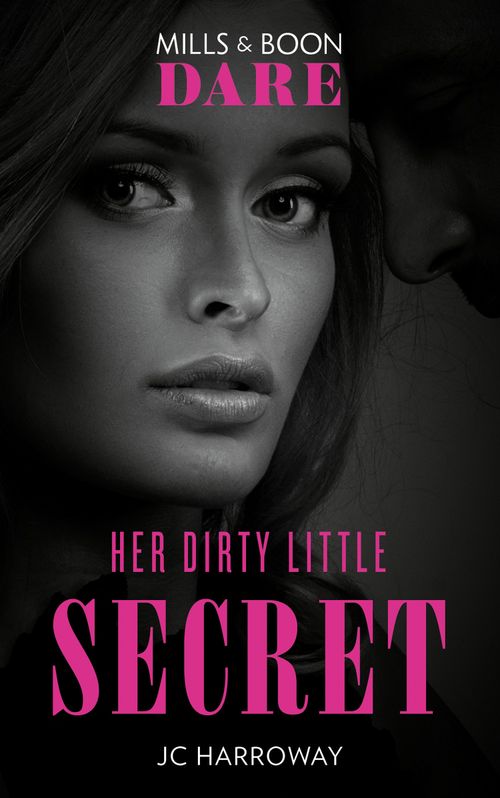 Her Dirty Little Secret (Mills & Boon Dare) (9781474071161)