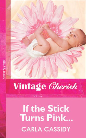 If the Stick Turns Pink... (Mills & Boon Cherish): First edition (9781472060877)