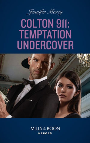 Colton 911: Temptation Undercover (Mills & Boon Heroes) (Colton 911: Chicago, Book 8) (9780008912512)