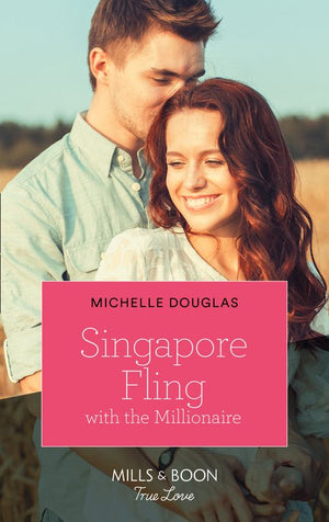 Singapore Fling With The Millionaire (Mills & Boon True Love) (9780008903893)