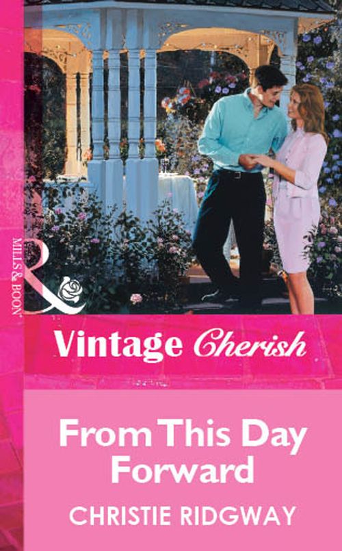 From This Day Forward (Mills & Boon Vintage Cherish): First edition (9781472081148)