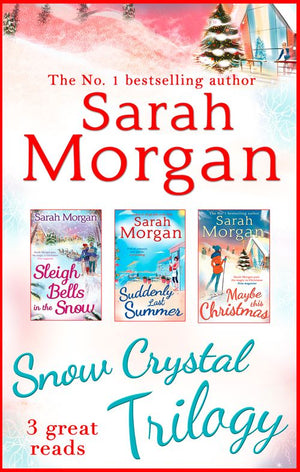 Snow Crystal Trilogy: Sleigh Bells in the Snow / Suddenly Last Summer / Maybe This Christmas: First edition (9781474008297)