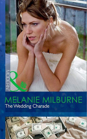 The Wedding Charade (Mills & Boon Modern): First edition (9781408925331)