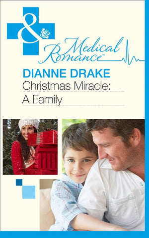 Christmas Miracle: A Family (Mills & Boon Medical): First edition (9781408918388)