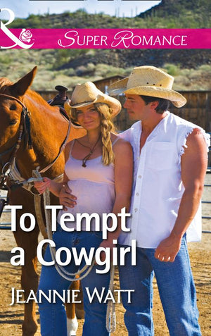 To Tempt a Cowgirl (Mills & Boon Superromance) (The Brodys of Lightning Creek, Book 1): First edition (9781474031684)