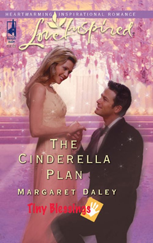 The Cinderella Plan (Tiny Blessings, Book 4) (Mills & Boon Love Inspired): First edition (9781472021601)