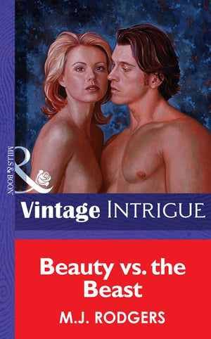 Beauty Vs. The Beast (Mills & Boon Vintage Intrigue): First edition (9781472064752)