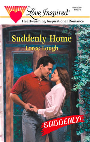 Suddenly Home (Suddenly, Book 8) (Mills & Boon Love Inspired): First edition (9781472021496)