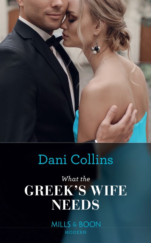 What The Greek's Wife Needs (Mills & Boon Modern) (9780008913533)