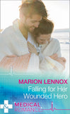 Falling For Her Wounded Hero (Mills & Boon Medical) (9781474051224)