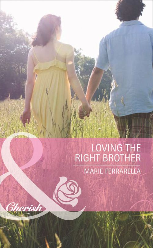 Loving The Right Brother (Famous Families, Book 5) (Mills & Boon Cherish): First edition (9781408920725)