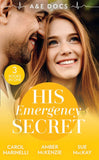 A&E Docs: His Emergency Secret: The Socialite's Secret / The Surgeon's Baby Secret / A December to Remember (9780008917395)