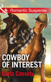 Cowboy Of Interest (Cowboys of Holiday Ranch, Book 2) (Mills & Boon Romantic Suspense): First edition (9781474029339)