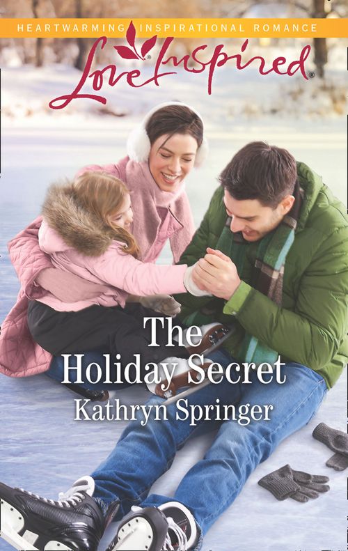 The Holiday Secret (Castle Falls, Book 4) (Mills & Boon Love Inspired) (9781474097543)