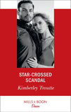 Star-Crossed Scandal (Mills & Boon Desire) (Plunder Cove, Book 3) (9781474092425)