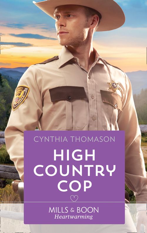High Country Cop (The Cahills of North Carolina, Book 1) (Mills & Boon Heartwarming) (9781474080897)